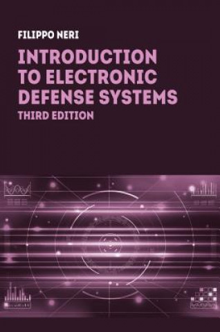 Kniha Introduction to Electronic Defense Systems, Third Edition Filippo Neri
