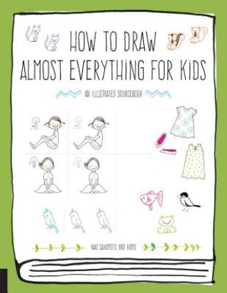 Книга How to Draw Almost Everything for Kids Naoko Sakamoto