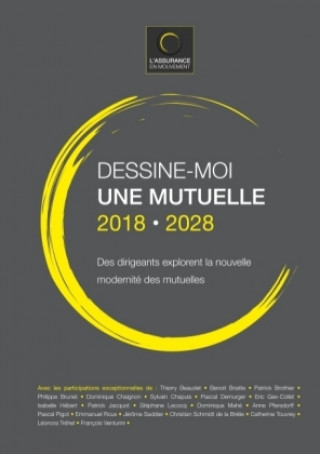 Könyv DESSINE-MOI UNE MUTUELLE 2018-2028 Jean-Luc Gambey