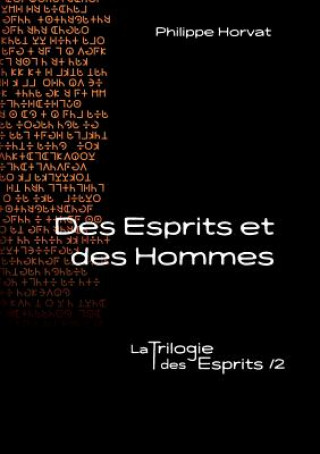 Kniha Des Esprits et des Hommes Philippe Horvat