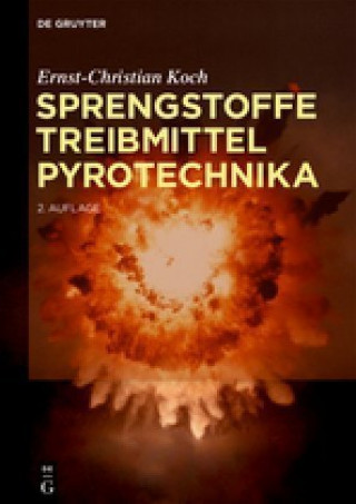 Book Sprengstoffe, Treibmittel, Pyrotechnika Ernst-Christian Koch