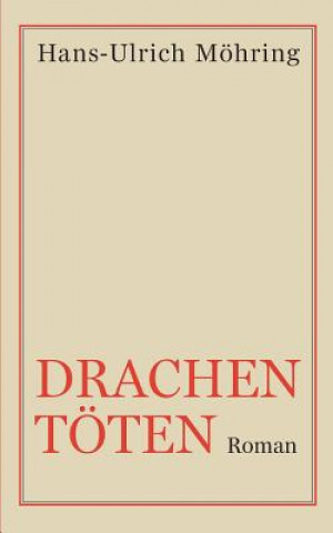 Knjiga Drachen töten Hans-Ulrich Möhring