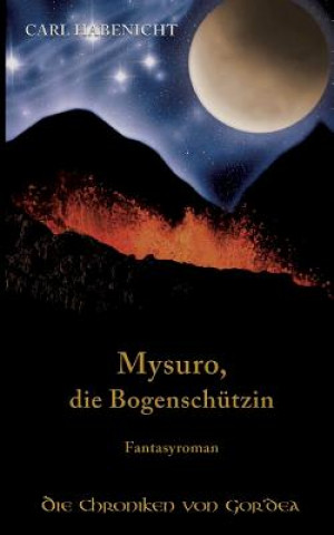 Książka Mysuro, die Bogenschützin Carl Habenicht