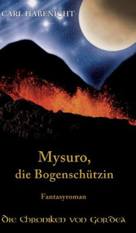 Książka Mysuro, die Bogenschützin Carl Habenicht