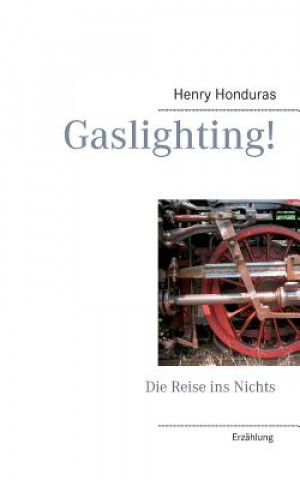 Książka Gaslighting! Henry Honduras