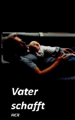 Buch Vater schafft H C R