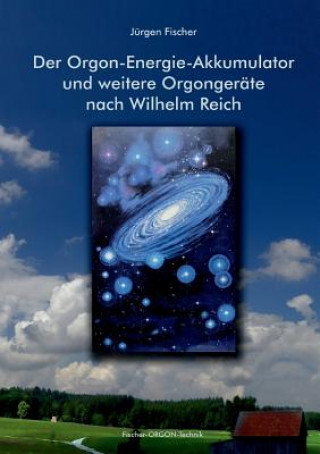Knjiga Orgon-Energie-Akkumulator Jurgen Fischer