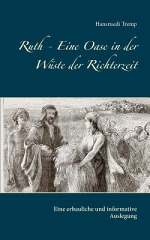 Kniha Ruth - Eine Oase in der Wuste der Richterzeit Hansruedi Tremp