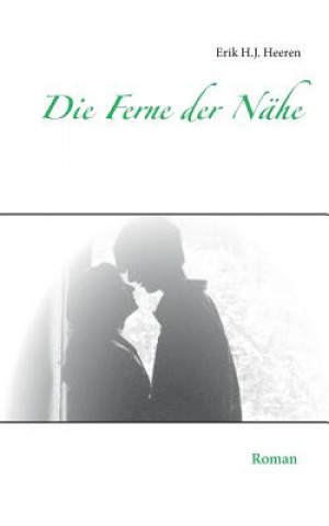 Книга Ferne der Nahe Erik H. J. Heeren