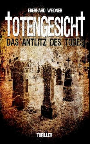 Buch Totengesicht Eberhard Weidner