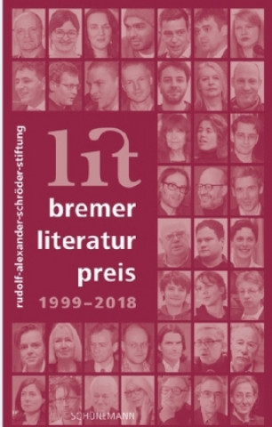 Kniha Dokumentation Bremer Literaturpreis 1999-2018 Rudolf-Alexander-Schröder-Stiftung