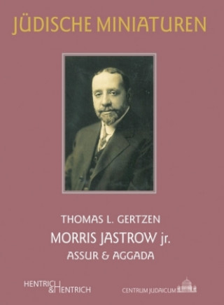 Kniha Morris Jastrow jr. Thomas L. Gertzen