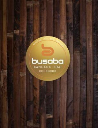 Könyv Bangkok Thai: The Busaba Cookbook Busaba