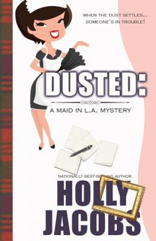 Książka Dusted: A Maid in LA Mysteries Holly Jacobs