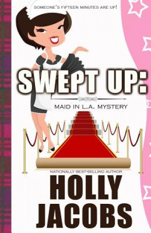 Carte Swept Up: A Maid in LA Mysteries Holly Jacobs