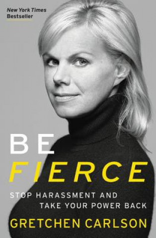 Book Be Fierce Gretchen Carlson