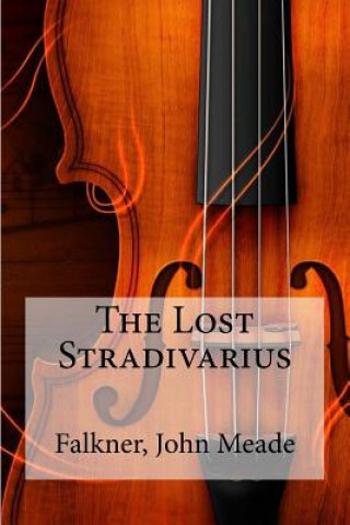 Książka The Lost Stradivarius Falkner John Meade