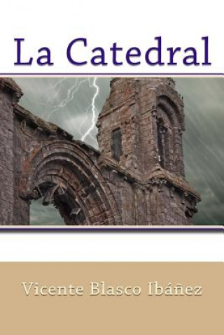 Knjiga La Catedral Vicente Blasco Ibanez
