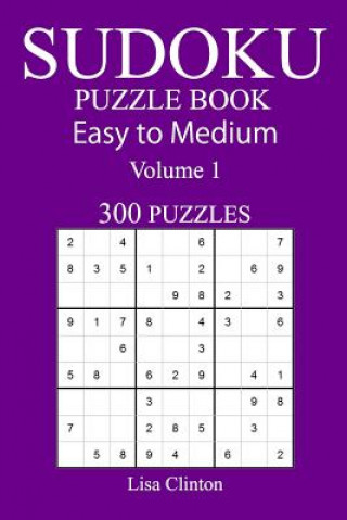 Könyv 300 Easy to Medium Sudoku Puzzle Book Lisa Clinton