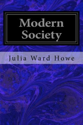 Book Modern Society Julia Ward Howe