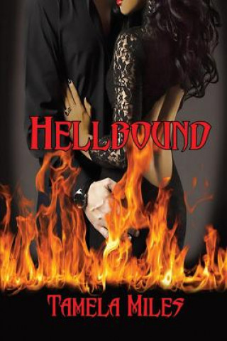 Kniha Hellbound: A BWWM Paranormal Romance MS Tamela D Miles