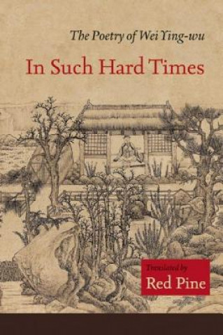 Könyv In Such Hard Times Wei Ying-Wu