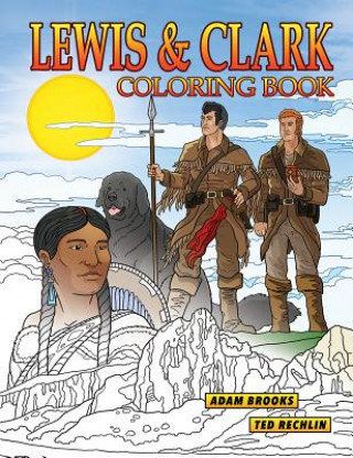 Kniha Lewis & Clark Coloring Book Adam Brooks