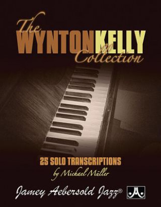 Kniha The Wynton Kelly Collection: 25 Solo Transcriptions Wynton Kelly
