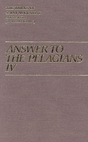 Könyv Answer to the Pelagians: Part 4 John E. Rotelle