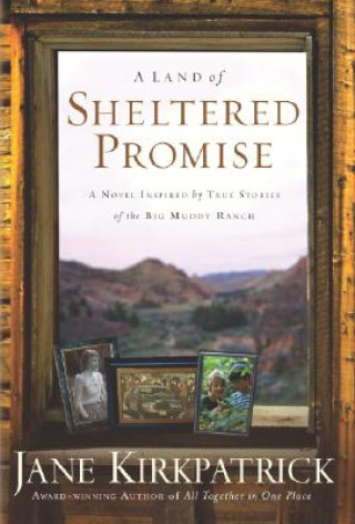 Könyv A Land of Sheltered Promise Jane Kirkpatrick