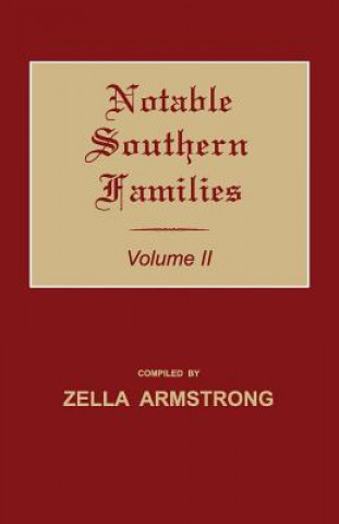 Carte Notable Southern Families. Volume II Zella Armstrong