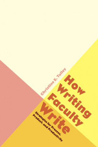 Könyv How Writing Faculty Write 