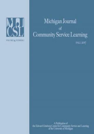 Kniha Michigan Journal of Community Service Learning: Volume 24 Number 1 - Winter 2017 Jeffrey Howard