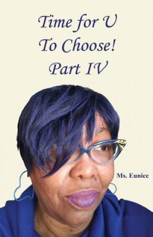 Buch Time for U to Choose! Part IV MS Eunice