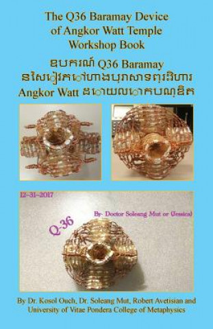 Kniha The Q36 Baramay Device of Angkor Watt Temple Workshop Book Kosol Ouch