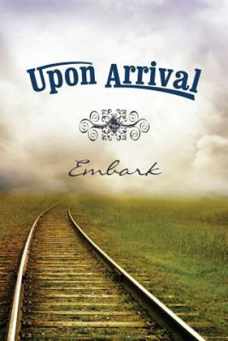 Boek Upon Arrival: Embark Eber &amp; Wein Publishing