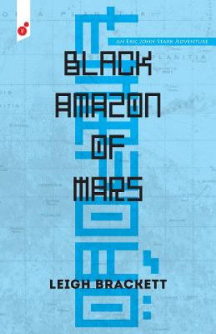 Książka Black Amazon of Mars: an Eric John Stark Adventure Leigh Brackett