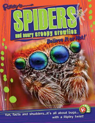 Könyv Ripley Twists Pb: Spiders and Scary Creepy Crawlies, 12 Ripleys Believe It or Not!