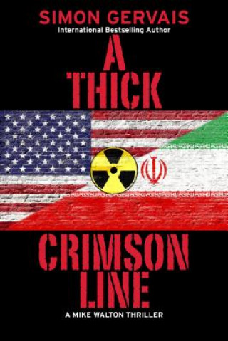 Kniha A Thick Crimson Line: A Mike Walton Thriller Simon Gervais