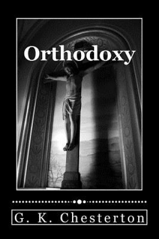 Kniha Orthodoxy G. K. Chesterton