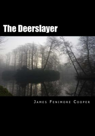 Knjiga The Deerslayer James Fenimore Cooper