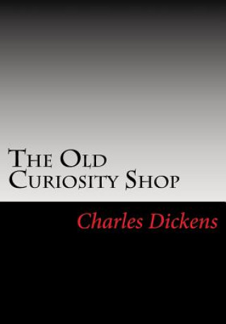 Carte The Old Curiosity Shop Charles Dickens