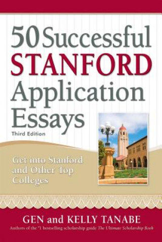 Książka 50 Successful Stanford Application Essays Gen Tanabe