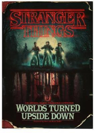 Book Stranger Things: Worlds Turned Upside Down Gina McIntyre