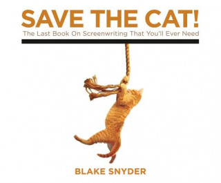 Hanganyagok Save the Cat!: The Last Book on Screenwriting You'll Ever Need George Newbern