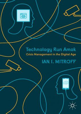 Kniha Technology Run Amok Ian I. Mitroff