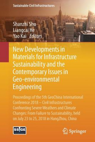 Könyv New Developments in Materials for Infrastructure Sustainability and the Contemporary Issues in Geo-environmental Engineering Shanzhi Shu