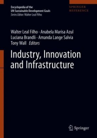 Knjiga Industry, Innovation and Infrastructure Walter Leal Filho