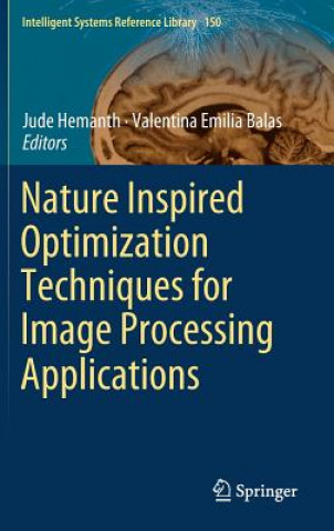 Könyv Nature Inspired Optimization Techniques for Image Processing Applications Jude Hemanth