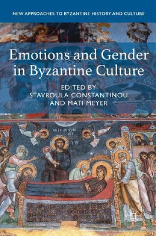 Könyv Emotions and Gender in Byzantine Culture Stavroula Constantinou